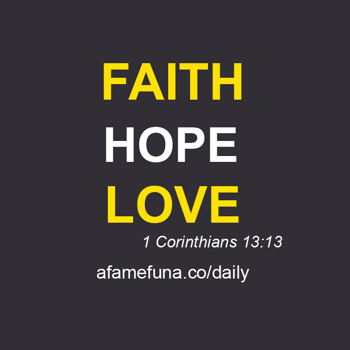 The Triumvirate of Faith, Hope, and Love